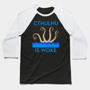 Cthulhu is Woke Baseball T-Shirt
